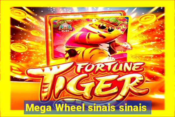 Mega Wheel sinais sinais